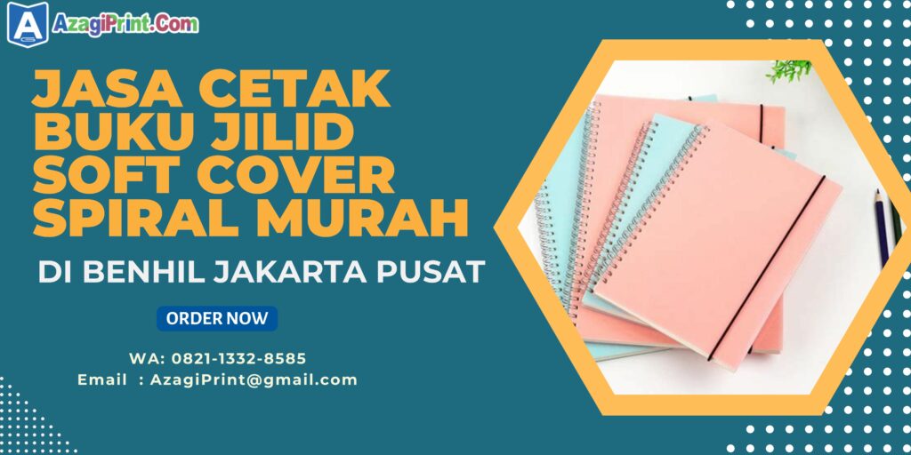 Jasa Cetak Buku Jilid Soft Cover Spiral Murah Di Benhil Jakarta Pusat