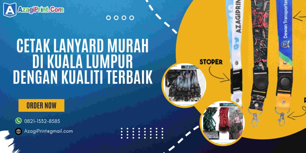 Cetak Lanyard Murah di Kuala Lumpur dengan Kualiti Terbaik